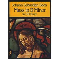 Mass in B Minor in Full Score巴赫B小调弥撒曲全谱