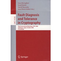密码术故障诊断与容错：FDTC 2006/会议录Fault diagnosis and tolerance in cryptography