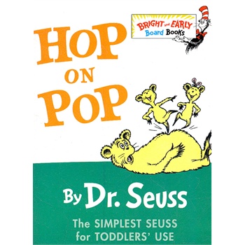 Hop on Pop (B&E BD BK) 苏斯博士:在老爸身上跳来跳去（卡板书）