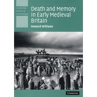 Death and memory in early medieval Britain中世纪早期英国的死亡与记忆